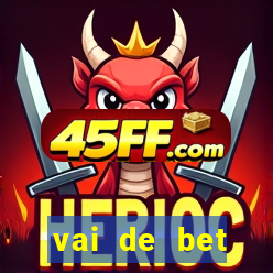 vai de bet esportes da sorte